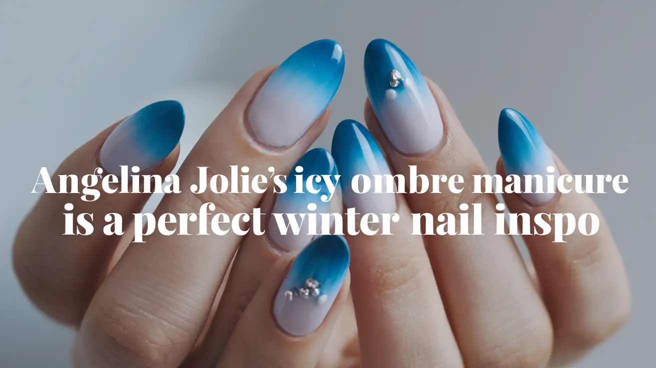 Angelina Jolie's Icy Ombré Manicure Is A Perfect Winter Nail Inspo